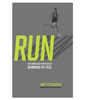 RUN: The Mind-Body Method of Running by Feel Book by Matt Fitzgerald